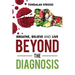 Beyond The Diagnosis: BREATHE, BELIEVE, and LIVE