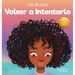 Yo Elijo Volver a Intentarlo: Un libro ilustrado colorido y que rima sobre la perseverancia y la diligencia (Caja de herramientas para profesores y