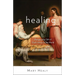 Healing: Bringing the Gift of God's Mercy to the World