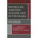 Physician-Assisted Suicide and Euthanasia: Before, During, and After the Holocaust