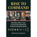 Rise to Command: Black Military Officers' Stories of Survival and Leadership from World War II Through the Cold War