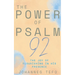 The Power Of Psalm 92: The Joy Of Flourishing In His Presence