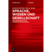 Sprache, Wissen Und Gesellschaft: Eine Einführung in Die Linguistik Des Deutschen
