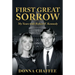 First Great Sorrow: My Years with Robert F. Kennedy