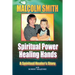Spiritual Power, Healing Hands
