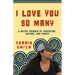 I Love You So Many: A Native Memoir of Adventure, Culture, and Family