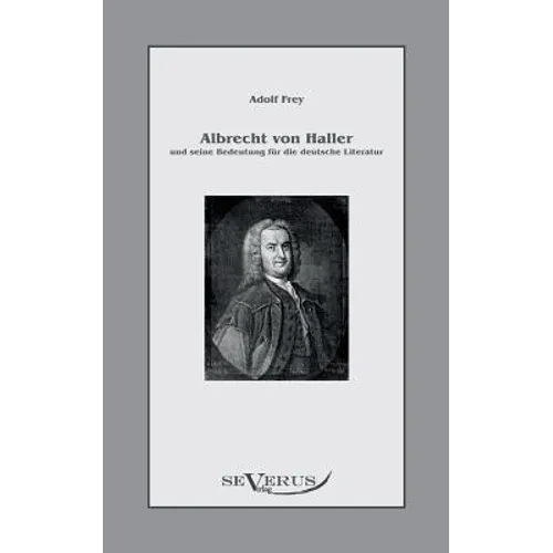 Albrecht von Haller und seine Bedeutung für die deutsche Literatur
