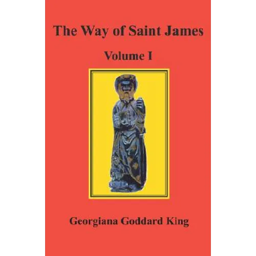 The Way of Saint James, Volume I