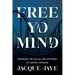 Free Yo Mind: Breaking the Cycles and Patterns of Limited Thinking