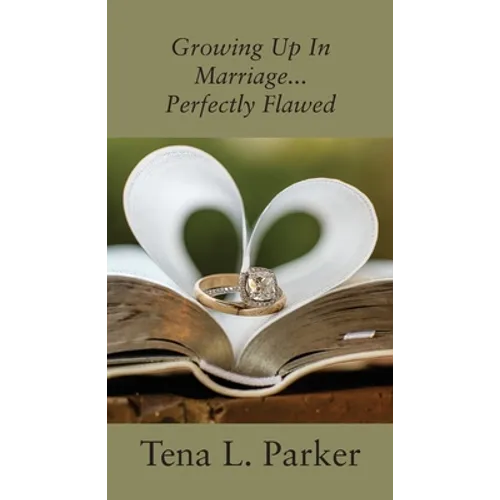 Growing Up In Marriage...Perfectly Flawed
