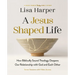 A Jesus-Shaped Life Bible Study Guide Plus Streaming Video: How Biblically Sound Theology Deepens Our Relationship with God and Each Other