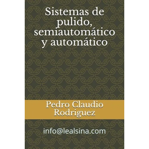 Sistemas de pulido, semiautomatico y automatico
