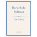 Baruch de Spinoza: Die Ethik: Ins Deutsche übertragen von Jakob Stern