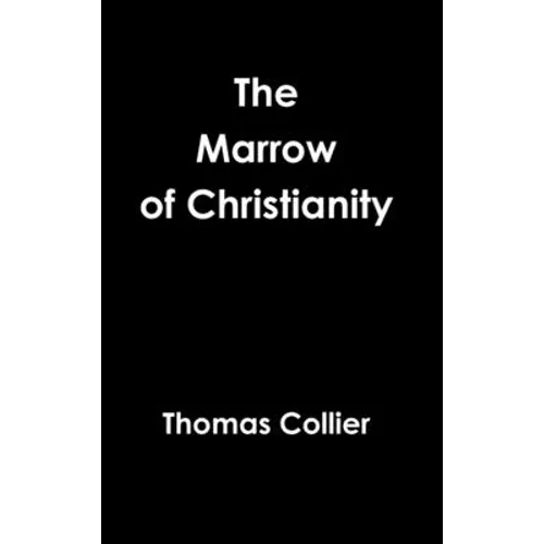 The Marrow of Christianity