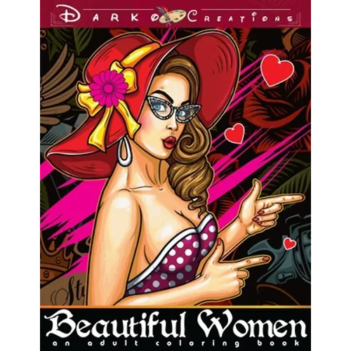 Beautiful Women - An Adult Coloring Book: Color Stunning Faces of Women with Super Anti Stress and Relaxing Designs