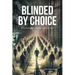 Blinded by Choice: Why God Allows Societies to Be Deceived