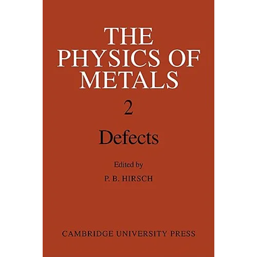 The Physics of Metals 2. Defects