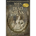 When the Dead Speak: The Art and Science of Paranormal Investigation