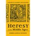 Heresy in the Middle Ages: A History of Authority and Exclusion