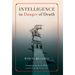 Intelligence in Danger of Death (English edition)