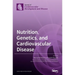 Nutrition, Genetics, and Cardiovascular Disease