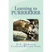 Learning to PURRRRRRR
