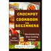 Crockpot Cookbook for Beginners: Mouthwatering Slow Cooking Recipes