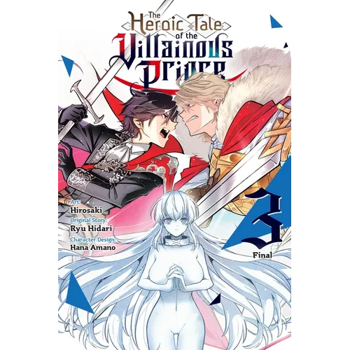 The Heroic Tale of the Villainous Prince, Vol. 3