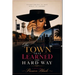 The Town That Learned The Hard Way