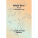 Uncle Silas: A Tale of Bartram-Haugh
