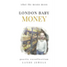 London Baby Money: what the means mean