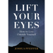 Lift Your Eyes: How to Live Outside Yourself