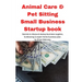 Animal Care & Pet Sitting Small Business Startup book