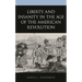 Liberty and Insanity in the Age of the American Revolution