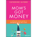 Mom's Got Money: A Millennial Mom's Guide to Managing Money Like a Boss