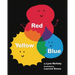 Red Yellow Blue