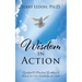Wisdom in Action: Spiritual & Practical Guidelines to Walk in the Wisdom of God