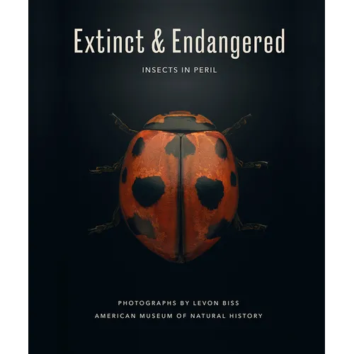 Extinct & Endangered: Insects in Peril