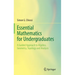 Essential Mathematics for Undergraduates: A Guided Approach to Algebra, Geometry, Topology and Analysis