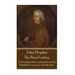 John Dryden - The Rival Ladies: "Look around the inhabited world; how few know their own good, or knowing it, pursue."