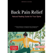 Back Pain Relief: Natural Healing Guide for Your Spine: A Practical Approach to Healing Back Pain Through Exercise, Posture Correction, and Effective
