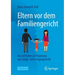 Eltern VOR Dem Familiengericht: Ein Leitfaden Zur Regelung Von Sorge- Und Umgangsrecht