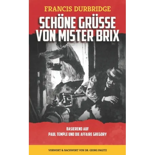 Schöne Grüße von Mister Brix: Basierend Auf Paul Temple und die Affaire Gregory