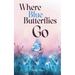 Where Blue Butterflies Go