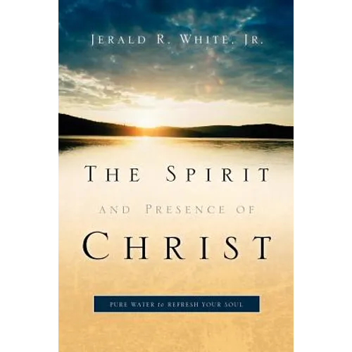 The Spirit and Presence of Christ