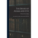 The Book of Adam and Eve: Also Called the Conflict of Adam and Eve With Satan