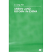 Urban Land Reform in China