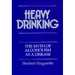Heavy Drinking: The Myth of Alcoholism as a Disease