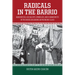 Radicals in the Barrio: Magonistas, Socialists, Wobblies, and Communists in the Mexican American Working Class