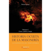 Historia oculta de la masonería I: Carne, piedra y fuego